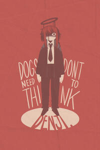 DOGS DON'T NEED TO THINK DENJI. (2023)